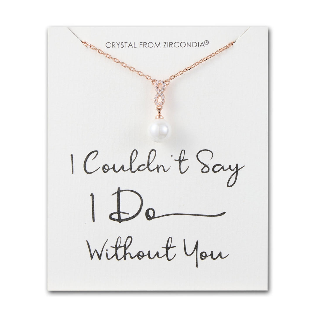 Rose Gold Plated I Couldn't Say I Do Without You Infinity Pearl Drop Necklace with Zircondia® Crystals - Philip Jones Jewellery
