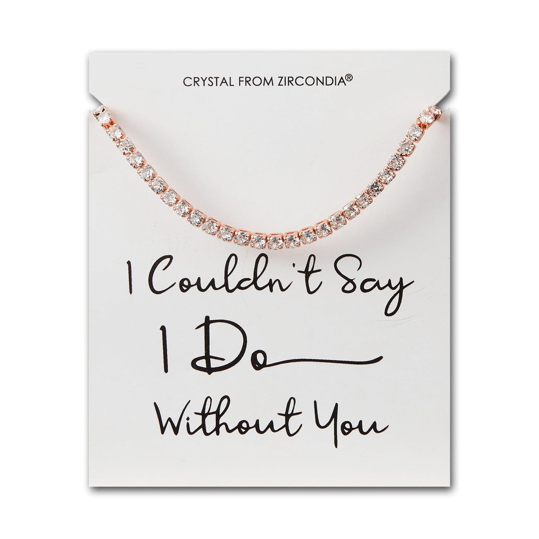 Rose Gold Plated I Couldn't Say I Do Without You Solitaire Friendship Bracelet Created with Zircondia® Crystals - Philip Jones Jewellery