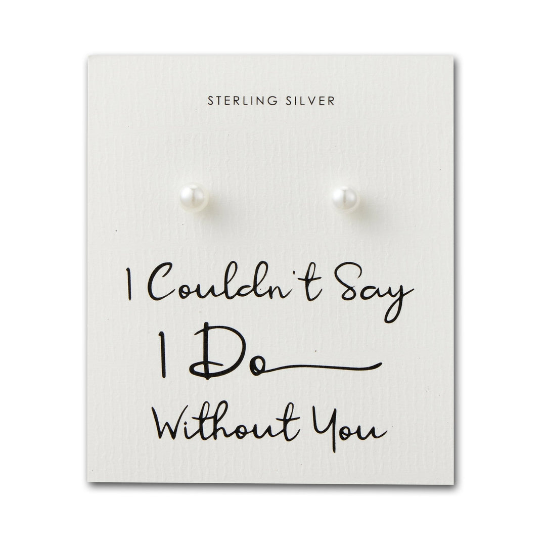 Sterling Silver I Couldn't Say I Do Without You Pearl Earrings - Philip Jones Jewellery