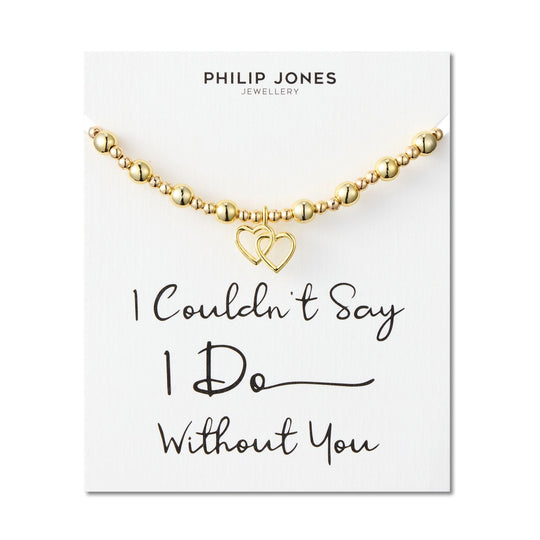 18k Gold Plated I Couldn't Say I Do Without You Heart Link Beaded Stretch Bridal Bracelet with Quote Card