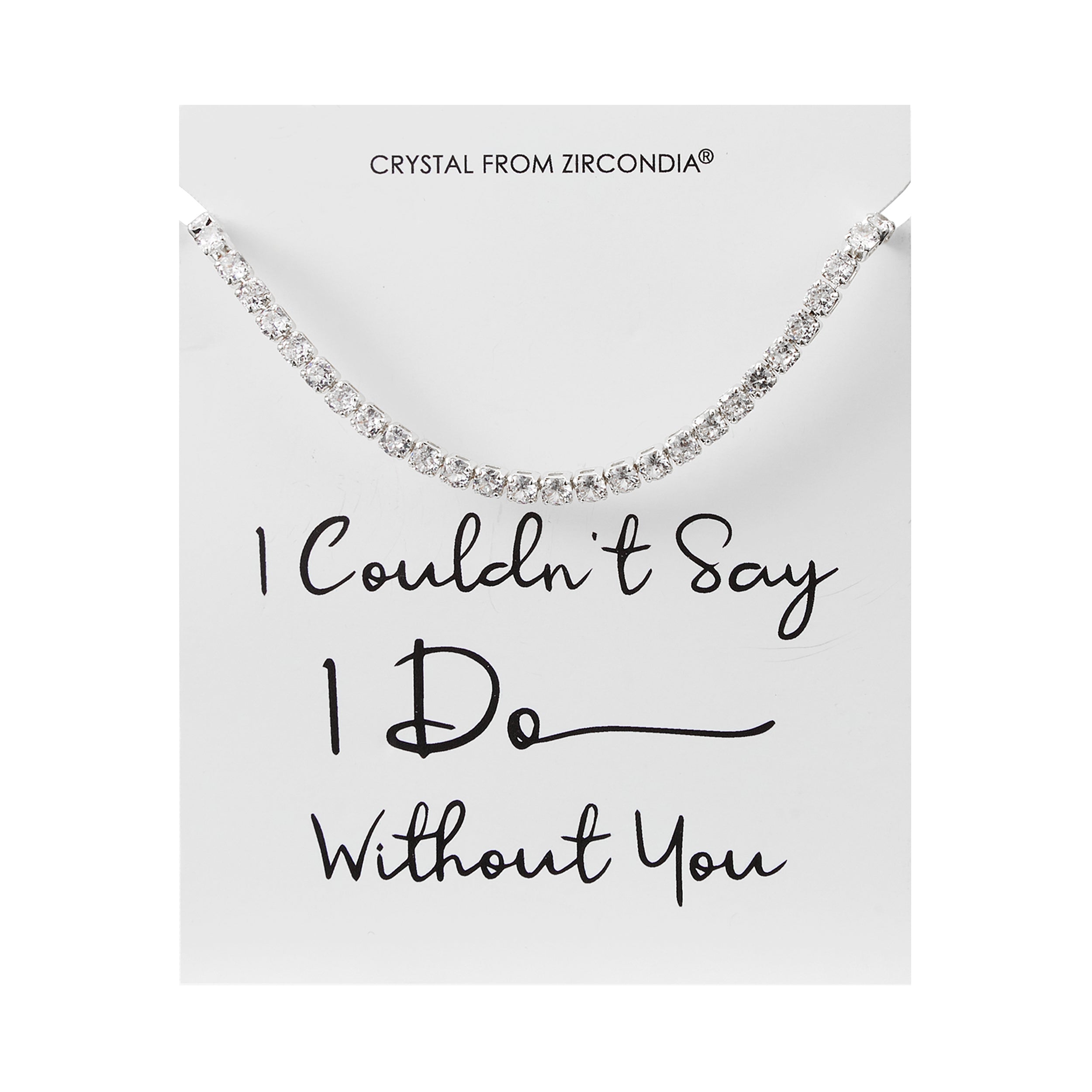 Silver Plated I Couldn't Say I Do Without You Solitaire Friendship Bracelet Created with Zircondia® Crystals