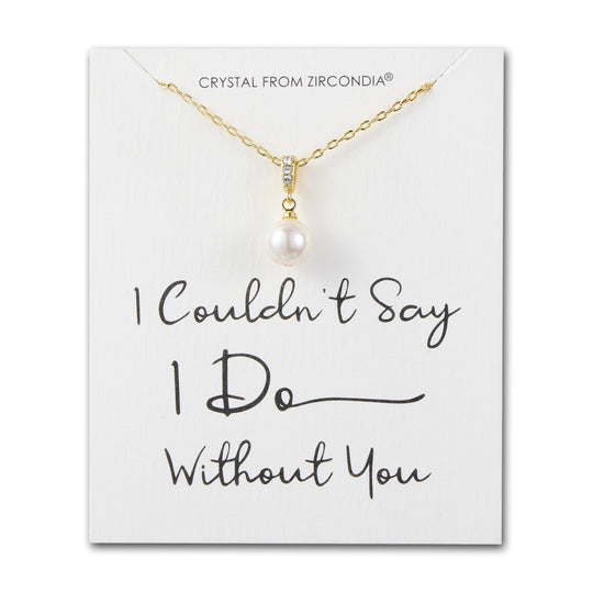 Gold Plated I Couldn't Say I Do Without You Pearl Drop Necklace Created with Zircondia® Crystals - Philip Jones Jewellery