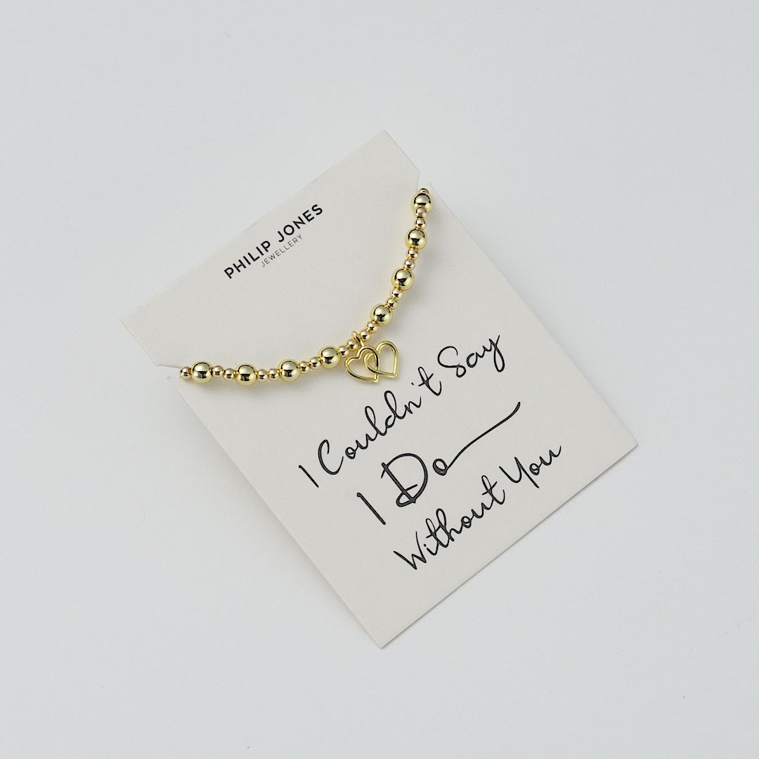 18k Gold Plated I Couldn't Say I Do Without You Heart Link Beaded Stretch Bridal Bracelet with Quote Card