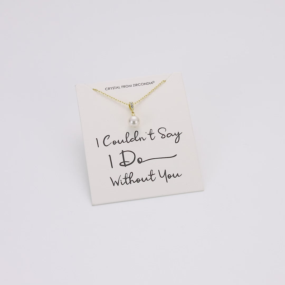 Gold Plated I Couldn't Say I Do Without You Pearl Drop Wedding Necklace Created with Zircondia® Crystals