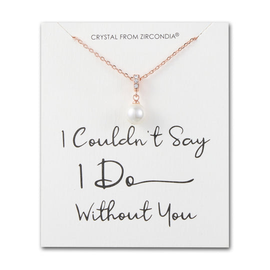 Rose Gold Plated I Couldn't Say I Do Without You Pearl Drop Necklace Created with Zircondia® Crystals - Philip Jones Jewellery
