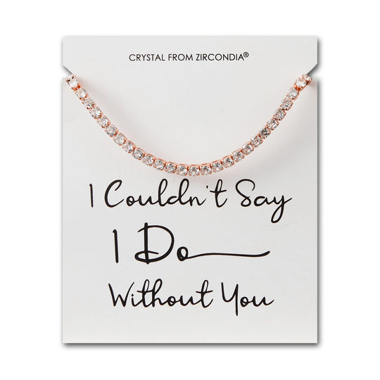 Rose Gold Plated I Couldn't Say I Do Without You Solitaire Friendship Bracelet Created with Zircondia® Crystals - Philip Jones Jewellery